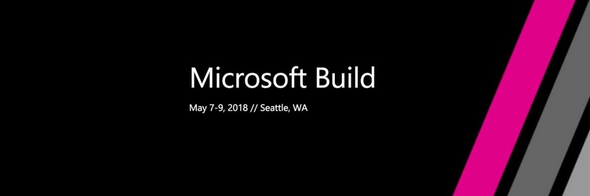 Build 2018: ההרצאה המרכזית השנייה של מיקרוסופט היא בשעה 17:30.