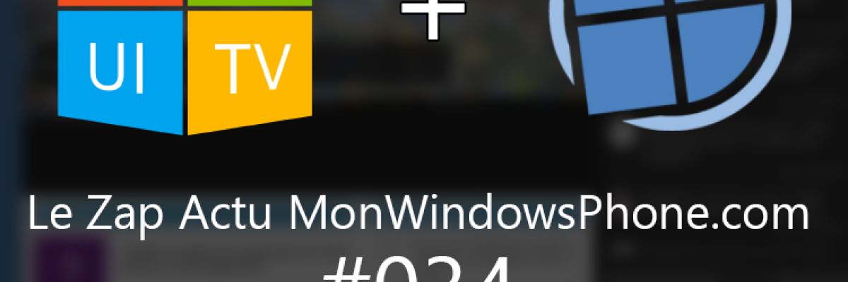 [וידאו] Le Zap Actu MonWindowsPhone.com #34